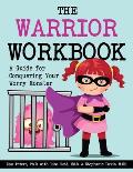 The Warrior Workbook: A Guide for Conquering Your Worry Monster (Purple Cape)