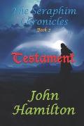 The Seraphim Chronicles: Testament