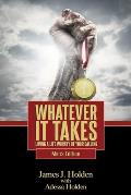 Whatever It Takes: Living A Life Worthy Of Your Calling - Men's Edition