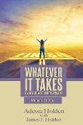 Whatever It Takes: Living A Life Worthy Of Your Calling - Women's Edition