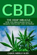 The Hemp Miracle: How One Miraculous Plant Is Healing the Planet and Its People