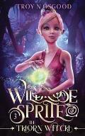 The Wildrose Sprite 3: The Thorn Witch