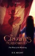 The Words of the Wandering Book III: The Crowns of Croswald Series