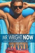 Mr. Wright Now: Heroes of Henderson Book 7