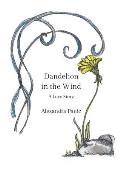 Dandelion in the Wind: A Love Story