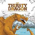 The Thirsty Dragon: A Christian Kids' Book About Obedience and Peer Pressure