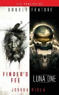 Luna One / Finder's Fee (Double Feature)