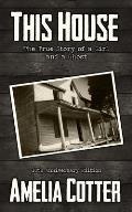 This House: The True Story of a Girl and a Ghost