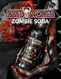 DeadWorld Zombie Soda