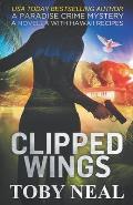 Clipped Wings: A Paradise Crime Mystery Novella with Recipes