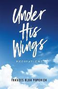 Under His Wings: Meditations
