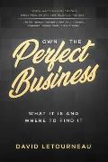 Own the Perfect Business: What it is and Where to Find it