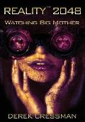 Reality(TM) 2048: Watching Big Mother