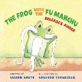 The Frog with the Fu Manchu: Releases Anger