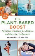 The Plant-Based Boost: Nutrition Solutions for Athletes and Fitness Enthusiasts