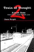 Train of Thought 2: Almost Home; More Poems from the Red Line