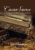 Cacao Source: An emerging sustainable chocolate landscape