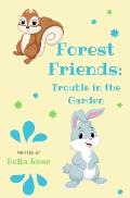 Forest Friends: Trouble in the Garden