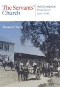 The Servants' Church: Faith Evangelical Free Church, 1920-2020