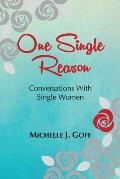 One Single Reason: Conversations with Single Women