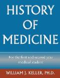 History of Medicine for the First and Second Year Medical Student