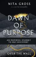 Over The Wall: Dawn Of Purpose