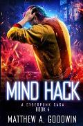 Mind Hack: A Cyberpunk Saga (Book 4)