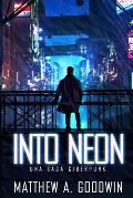 Into Neon (Spanish Edition): Una Saga Ciberpunk