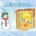 Willy the Silly-Haired Snowman's Great Adventure