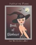 Book of Shadows for The Modern Witch