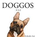DOGGOS A to Z A Pithy Guide to 26 Dog Breeds