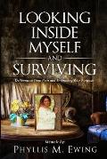 Looking Inside Myself and Surviving: Deliverance from Pain and Embracing Your Purpose