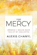 For Mercy: Lessons I Would Have Taught My Daughter