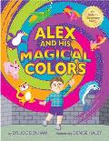 Alex and His Magical Colors: An Autism Discovery Story