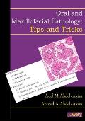 Oral and Maxillofacial Pathology - Tips and Tricks: Your Guide to Success