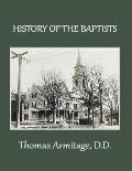 A History of the Baptists: From John the Baptist through The American Baptists