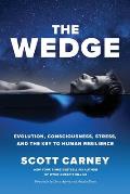 The Wedge Evolution Consciousness Stress & the Key to Human Resilience
