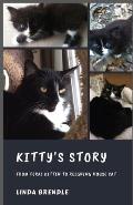 Kitty's Story: From Feral Kitten to Reigning Housecat