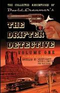 The Collected Adventures of the Drifter Detective: Volume One