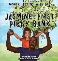 Money Lessons with Dad: Jasmine's First Piggy Bank