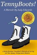 TennyBoots!: A Memoir by Judy Edwards