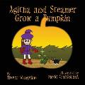 Agitha and Steamer Grow a Pumpkin