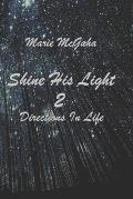 Shine His Light 2: Directions In Life