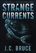 Strange Currents