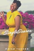 #SingleSeason: Discover How to Be Your Best You While You're Single!