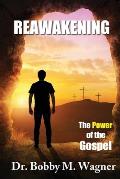 ReAwakening: The Power of the Gospel