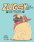 Zuggy the Rescue Pug - Six Tales