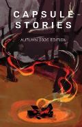 Capsule Stories Autumn 2020 Edition: Burning Up