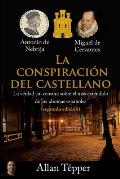 La Conspiraci?n del Castellano: La verdad sin censura sobre el m?s extendido de todos los idiomas espa?oles