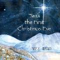 Twas the First Christmas Eve